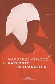 “Il racconto dell’ancella” di Margaret Atwood e la sua lezione