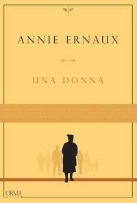 “Una donna” di Annie Ernaux